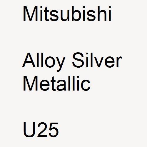 Mitsubishi, Alloy Silver Metallic, U25.